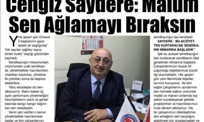 Cengiz Saydere: Malum Sen Ağlamayı Bıraksın