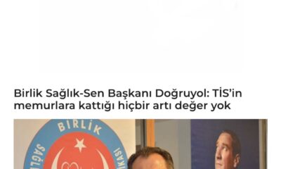 Doğruyol : TİS’in memurlara kattığı hiç bir artı değeri yok
