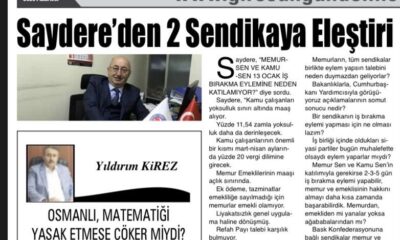 Saydereden 2 Sendikaya Eleştiri.
