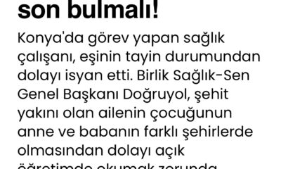 Şehit ailesine tayin eziyeti son bulmalı!