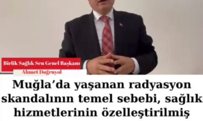 Doğruyol Muğla’da Radyasyon Skandalına Sert Yanıt verdi.