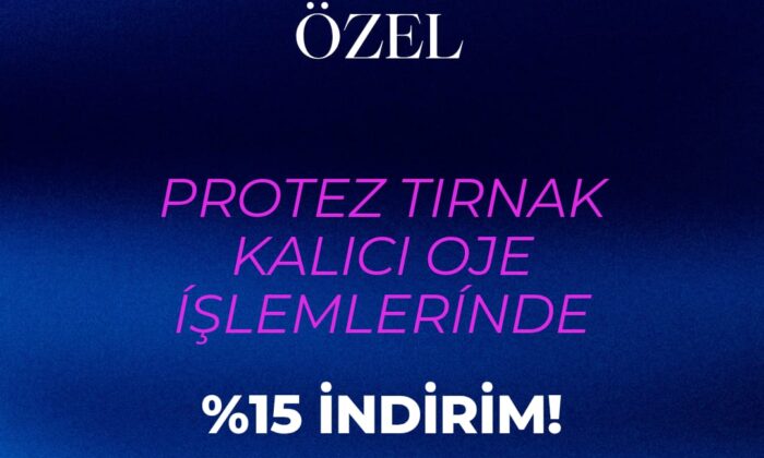 Protez Tırnak Kalıcı Oje İşlemlerinde %15 İndirim